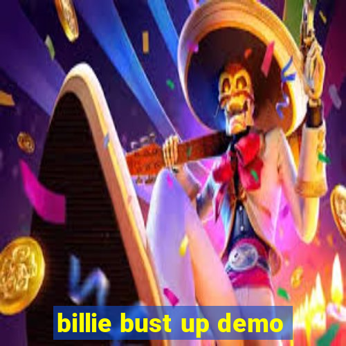 billie bust up demo